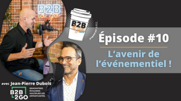 B2B/2GO invité au podcast de AuxB2B pour discuter de l’avenir de l’événementiel